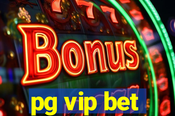 pg vip bet